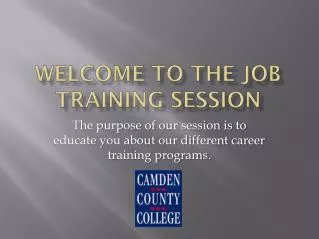 Welcome to the job training session