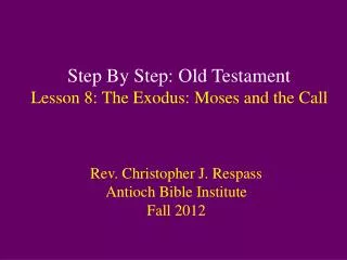 Step By Step: Old Testament Lesson 8: The Exodus: Moses and the Call