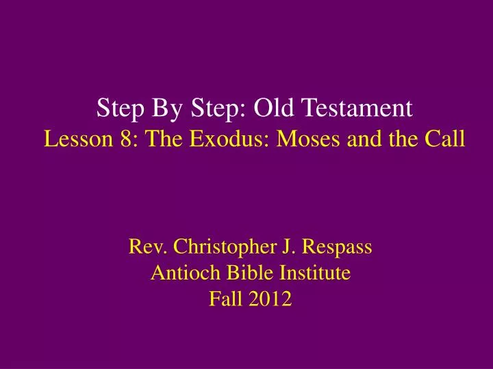 step by step old testament lesson 8 the exodus moses and the call