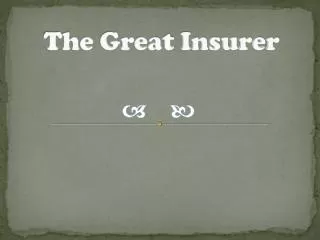 The Great Insurer