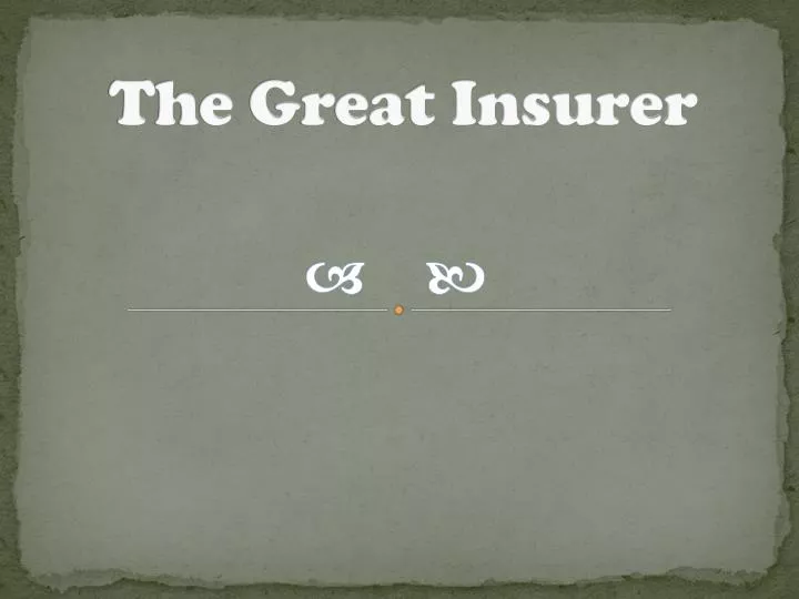 the great insurer