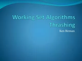 Working Set Algorithms Thrashing