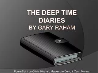 The Deep Time Diaries By Gary Raham