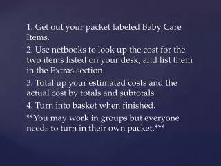 1. Get out your packet labeled Baby Care Items.