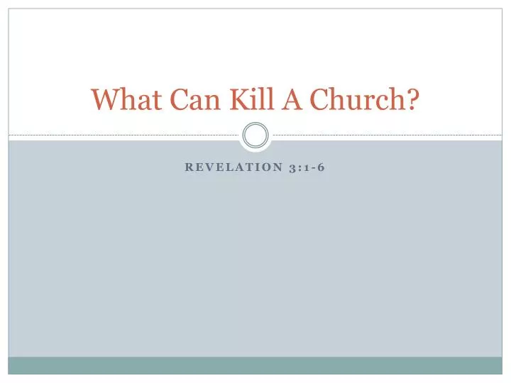 what can kill a church