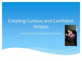 Creating Curious and Confident Writers