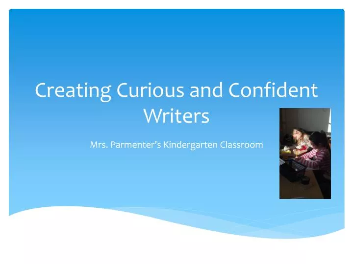 creating curious and confident writers