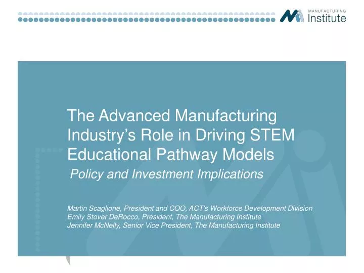 the advanced manufacturing industry s role in driving stem educational pathway models