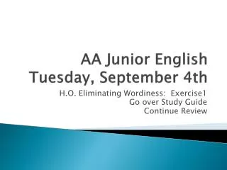 AA Junior English Tuesday, September 4th