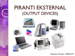 piranti eksternal output devices