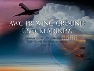 AWC Proving Ground User Readiness