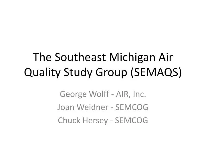 the southeast michigan air quality study group semaqs