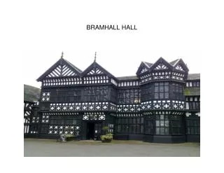 BRAMHALL HALL
