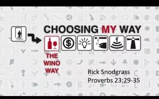 Rick Snodgrass Proverbs 23:29- 35