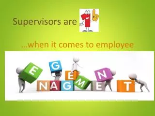 Supervisors are