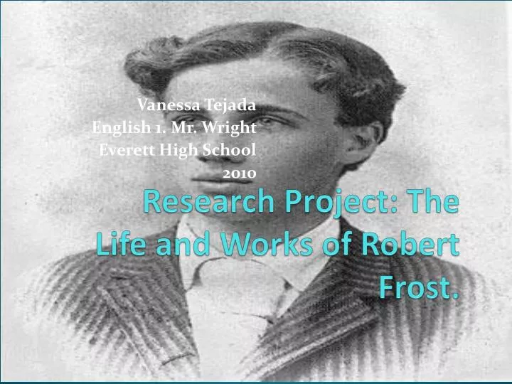 research project the life and works of robert frost