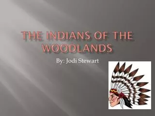 The Indians of the Woodlands