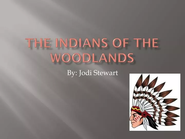 the indians of the woodlands