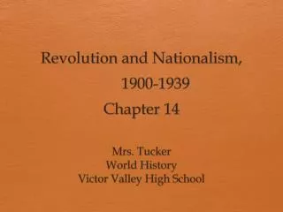 Revolution and Nationalism, 	1900-1939 Chapter 14