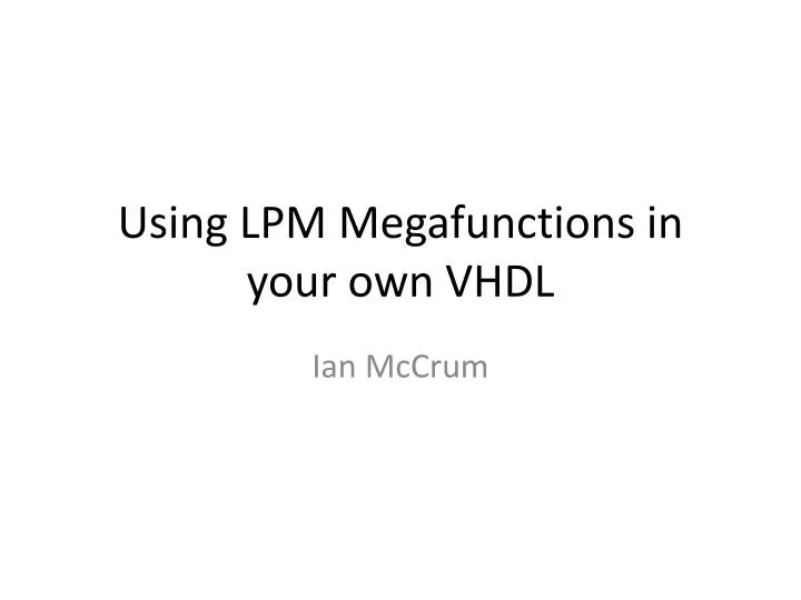 using lpm megafunctions in your own vhdl