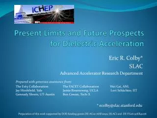 Present Limits and Future Prospects for Dielectric Acceleration