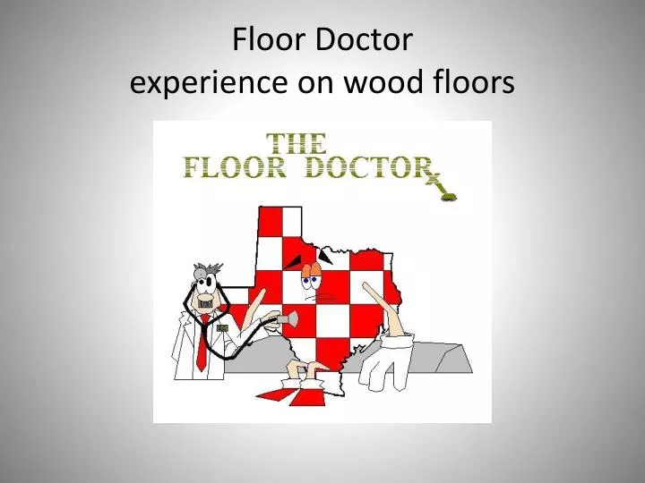 floor doctor experience on wood floors