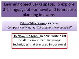 Values/ Whai Painga : Excellence Competancy / Matatau : Thinking and Managing self