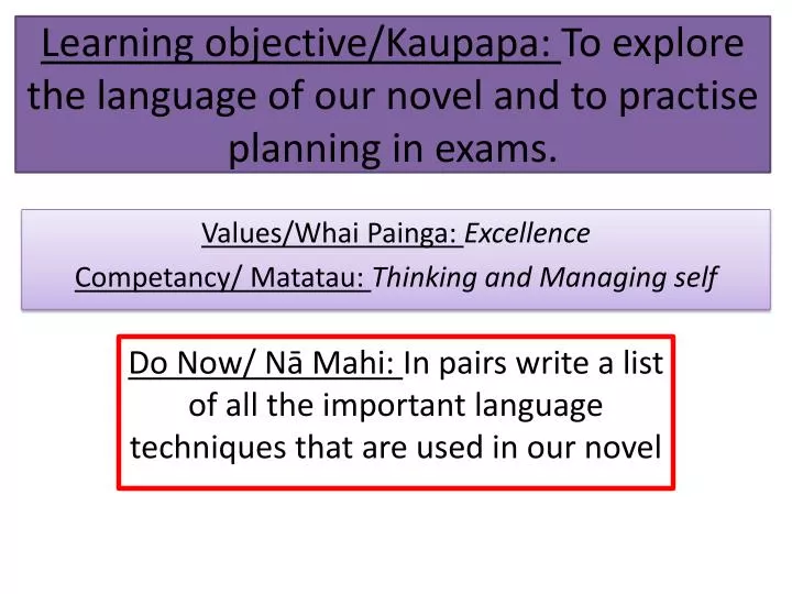 learning objective kaupapa to explore the language of our novel and to practise planning in exams