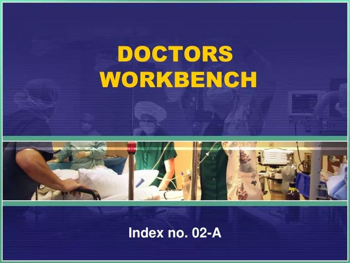 doctors workbench