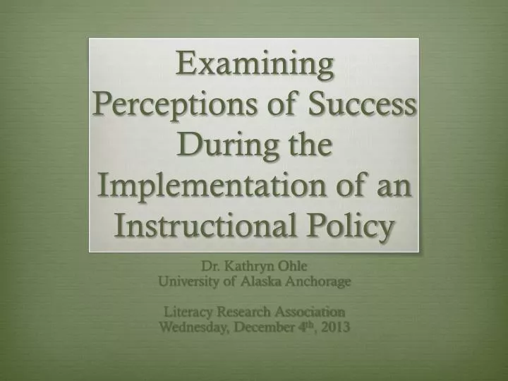 examining perceptions of success during the implementation of an instructional policy