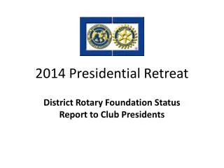 2014 Presidential Retreat