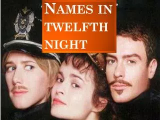 Names ?n twelfth night