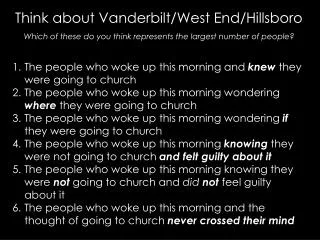 Think about Vanderbilt/West End/Hillsboro