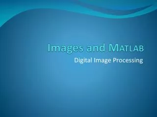 Images and M ATLAB