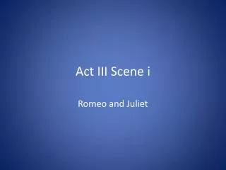 Act III Scene i