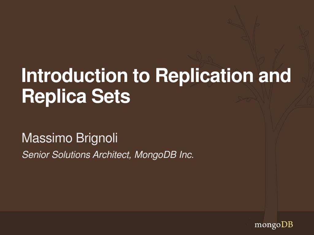 PPT - Introduction to Replication and Replica Sets PowerPoint ...