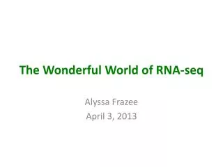 The Wonderful World of RNA- seq