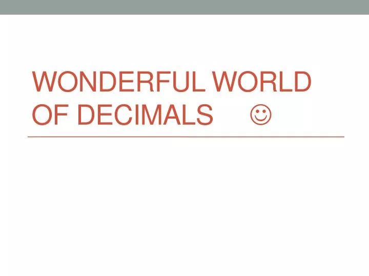 wonderful world of decimals