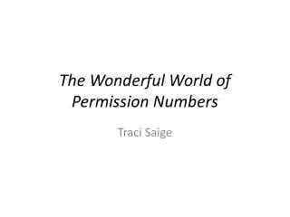 The Wonderful World of Permission Numbers