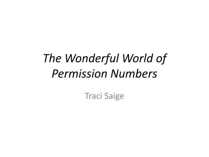 the wonderful world of permission numbers