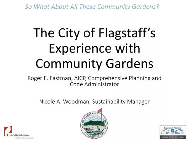 the city of flagstaff s experience with community gardens