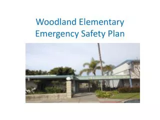 Woodland Elementary Emergency Safety Plan