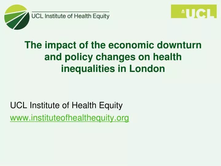 the impact of the economic downturn and policy changes on health inequalities in london