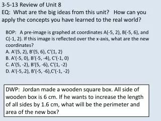 3-5-13 Review of Unit 8 EQ: What are the big ideas from this unit? How can you