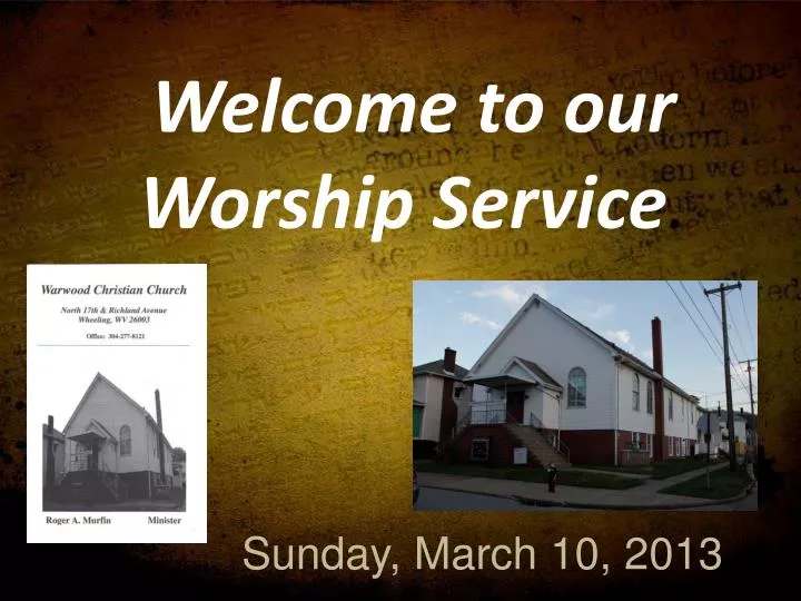 welcome to our worship service