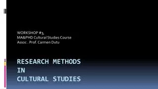 RESEARCH METHODS IN CULTURAL STUDIES