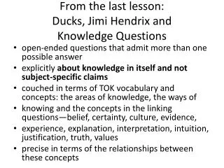 From the last lesson: Ducks, Jimi Hendrix and Knowledge Questions