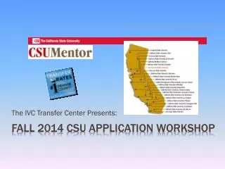 Fall 2014 CSU Application workshop