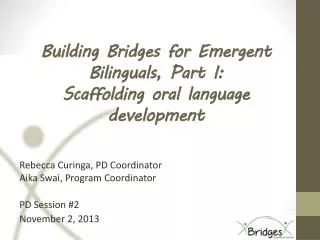 Building Bridges for Emergent Bilinguals, Part I: Scaffolding oral language development