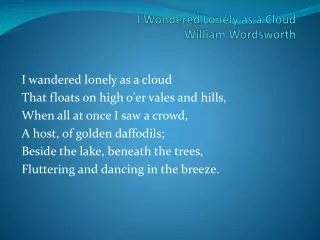 I Wondered Lonely as a Cloud William Wordsworth